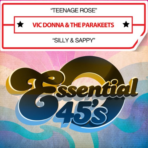 Vic Donna - Teenage Rose  Silly & Sappy (Digital 45) - 2016