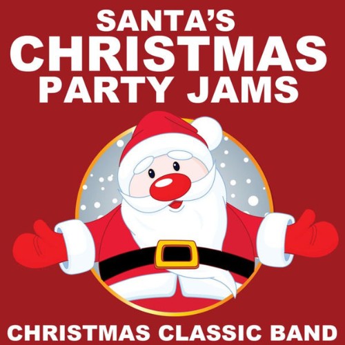 Christmas Classic Band - Santa's Christmas Party Jams - 2010