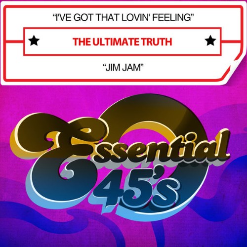 The Ultimate Truth - I've Got That Lovin' Feeling  Jim Jam (Digital 45) - 2015