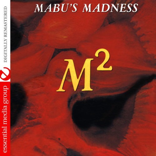 Mabu's Madness - M-Square (Digitally Remastered) - 2015