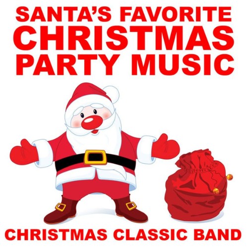 Christmas Classic Band - Santa's Favorite Christmas Party Music - 2010