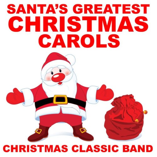 Christmas Classic Band - Santa's Greatest Christmas Carols - 2010