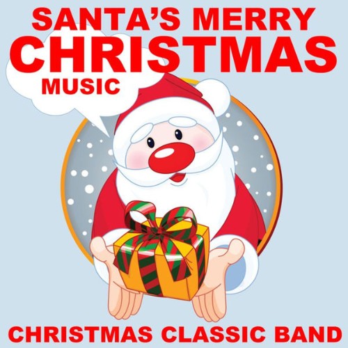 Christmas Classic Band - Santa's Merry Christmas Music - 2010