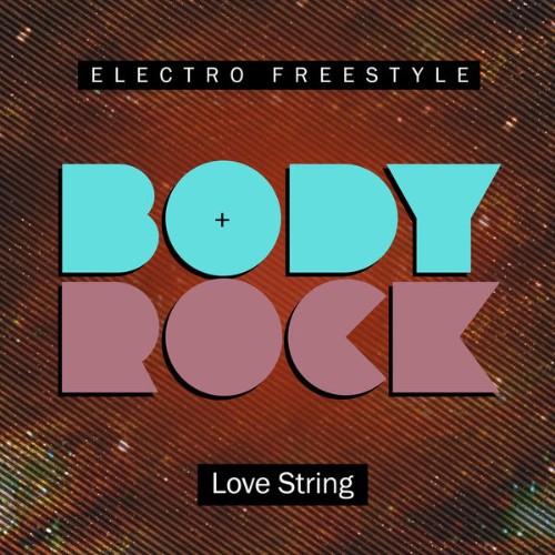 Body Rock - Love String - 2018