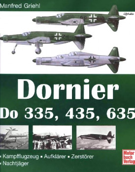 Dornier Do 335, 435, 635: Kampfflugzeug - Aufklarer - Zerstorer - Nachtjager