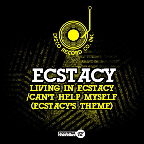 Ecstacy - Living in Ecstacy  Can't Help Myself (Ecstacy's Theme) (Extended Mix) - 2014
