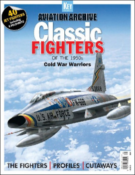 Classic Fighters of the 1950s: Cold War Warriors (Aviation Archive №55)