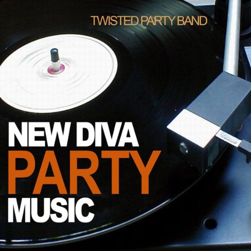Twisted Party Band - New Diva Party Music - 2010