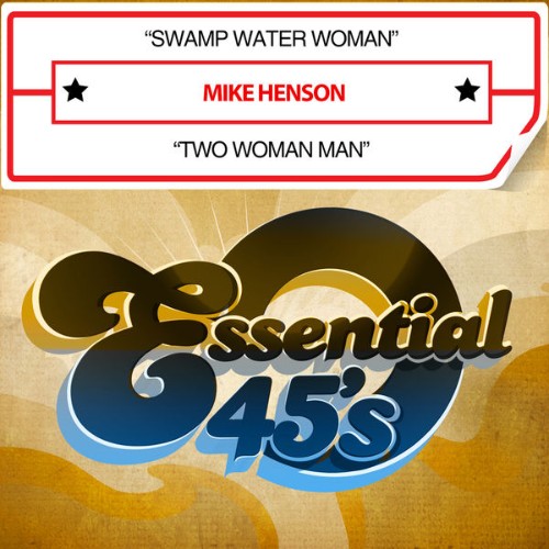 Mike Henson - Swamp Water Woman  Two Woman Man (Digital 45) - 2014