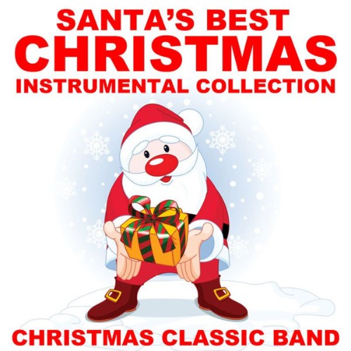 Christmas Classic Band - Santa's Best Christmas Instrumental Collection - 2010