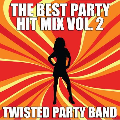 Twisted Party Band - The Best Party Hit Mix Vol  2 - 2010