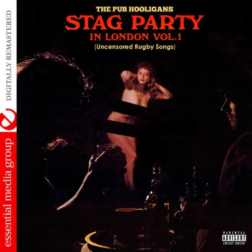 The Pub Hooligans - Stag Party in London - Uncensored Rugby Songs Vol  1 (Digitally Remastered) -...