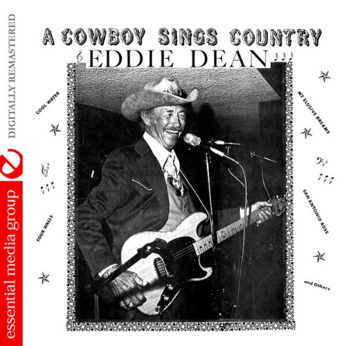 Eddie Dean - A Cowboy Sings Country (Digitally Remastered) - 2016