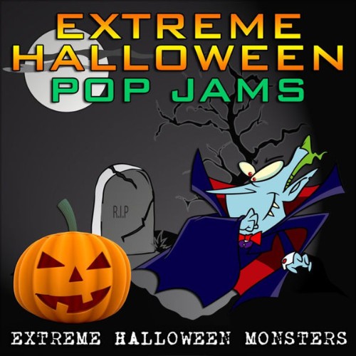 Extreme Halloween Monsters - Extreme Halloween Pop Jams - 2010