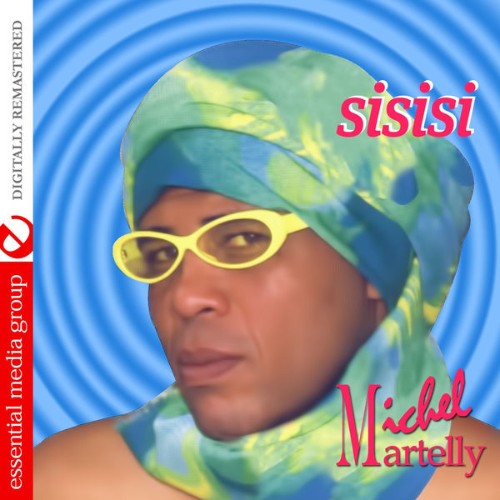 Michel Sweet Micky Martelly - Sisisi (Digitally Remastered) - 2014
