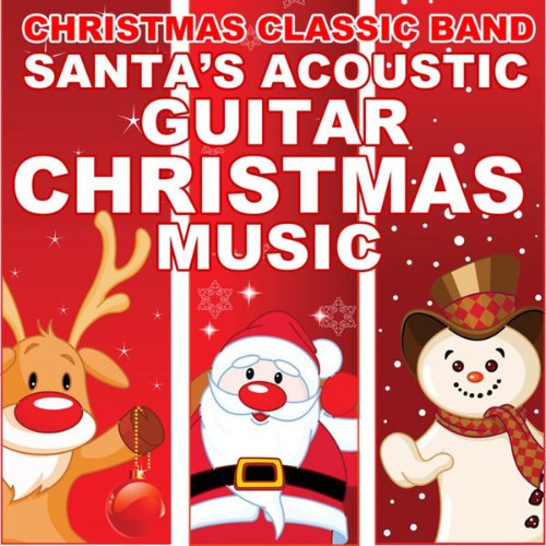 Christmas Classic Band - Santa's Acoustic Guitar Christmas Music - 2010