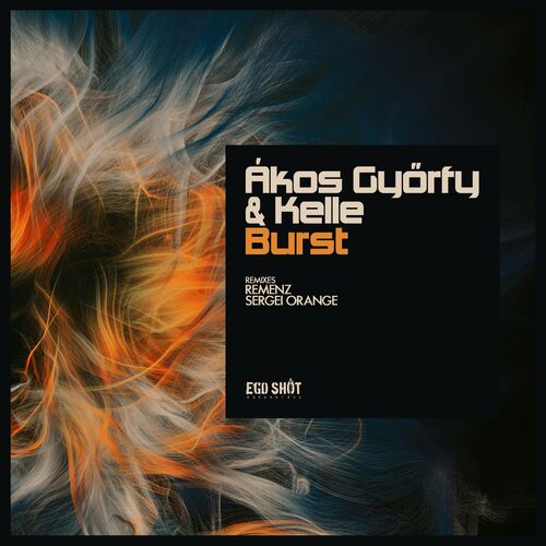 Akos Gyorfy & Kelle - Burst (2022)