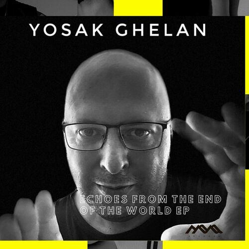 Yosak Ghelan - Echoes From The End Of The World (2022)