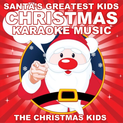 The Christmas Kids - Santa's Greatest Kids Christmas Karaoke Music - 2010