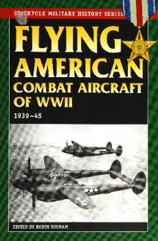 Flying American Combat Aircraft of WWII: 1939-1945