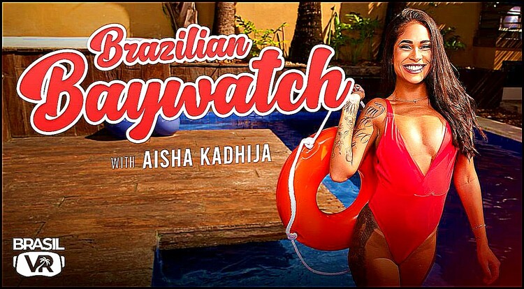 [BrasilVR] - Aisha Kadhija - Brazilian Baywatch (2022 / UltraHD 2K 1920p)