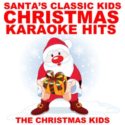 The Christmas Kids - Santa's Classic Kids Christmas Karaoke Hits - 2010