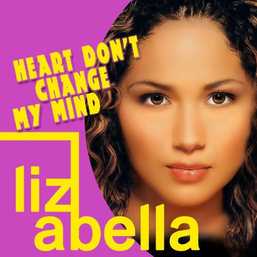 Liz Abella - Heart Don't Change My Mind - 2014
