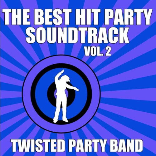 Twisted Party Band - The Best Hit Party Soundtrack Vol  2 - 2010
