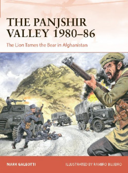 The Panjshir Valley 1980-86 (Osprey Campaign 369)