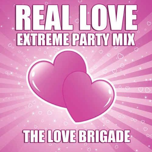 The Love Brigade - Real Love - Extreme Party Mix - 2010