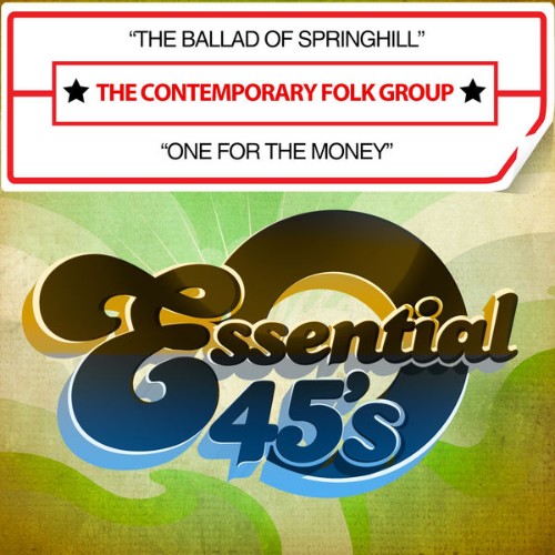 The Contemporary Folk Group - The Ballad of Springhill  One for the Money (Digital 45) - 2015