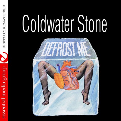 Coldwater Stone - Defrost Me (Digitally Remastered) - 2014