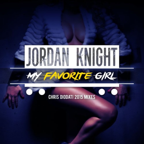 Chris Diodati - My Favorite Girl (Chris Diodati 2015 Mixes) - 2015