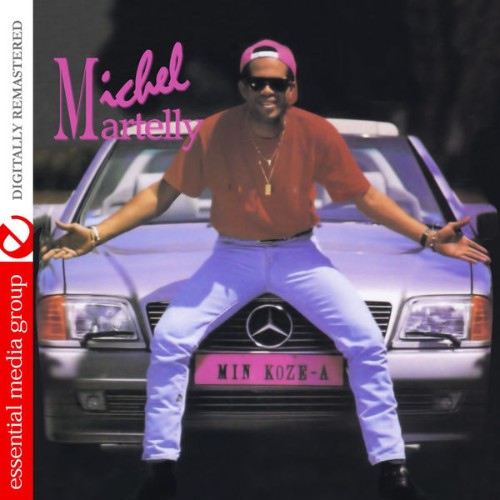 Michel Sweet Micky Martelly - Min Koze-A (Digitally Remastered) - 2014