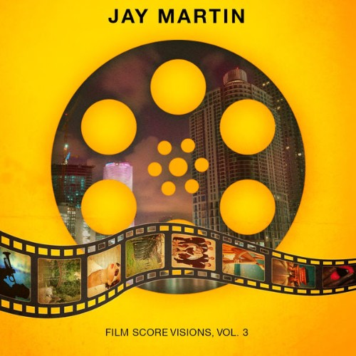 Jay Martin - Film Score Visions, Vol  3 - 2016