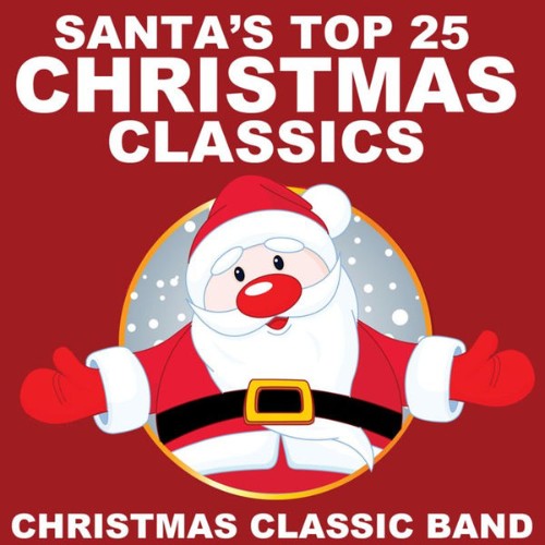 Christmas Classic Band - Santa's Top 25 Christmas Classics - 2010
