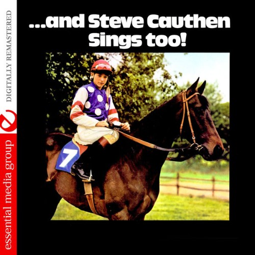 Steve Cauthen - And Steve Cauthen Sings Too! (Digitally Remastered) - 2015