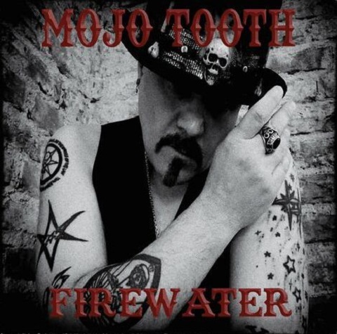 Mojo Tooth - Firewater (2022)