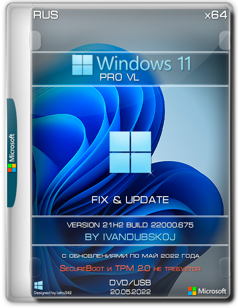 Windows 11 Pro VL x64 21H2 [Build 22000.675] [Update 20.05.2022] (2022) PC от ivandubskoj | RUS