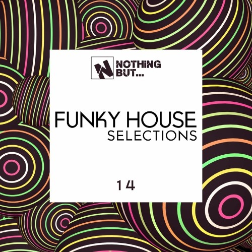 Nothing But... Funky House Selections, Vol. 14 (2022)