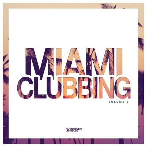 Miami Clubbing, Vol. 8 (2022)