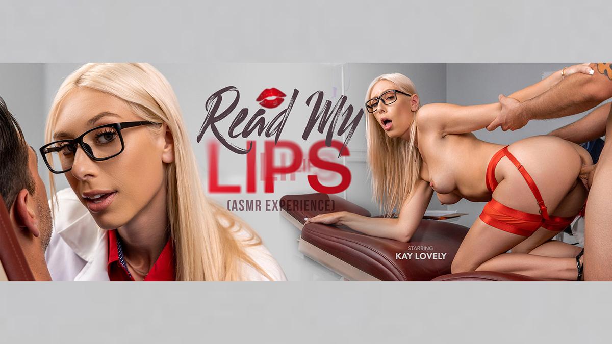 [VRConk.com] Kay Lovely ( Read My Lips (ASMR Experience) / 13.05.2022) [2022 г., 180°, 3D, Big Tits, Binaural Sound, Blowjob, Cowgirl, Cum in Mouth, Cumshots, Doggy Style, Fingering, Glasses, Handjob, Masturbation, Missionary, Natural Tits, POV, Reve ]