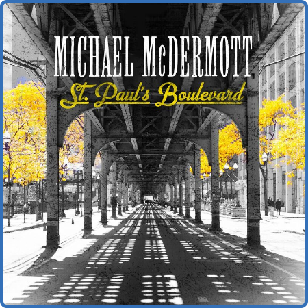 Michael McDermott - St  Paul's Boulevard (2022)