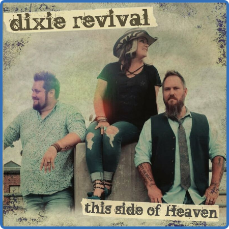 Dixie Revival - This Side of Heaven (2022)