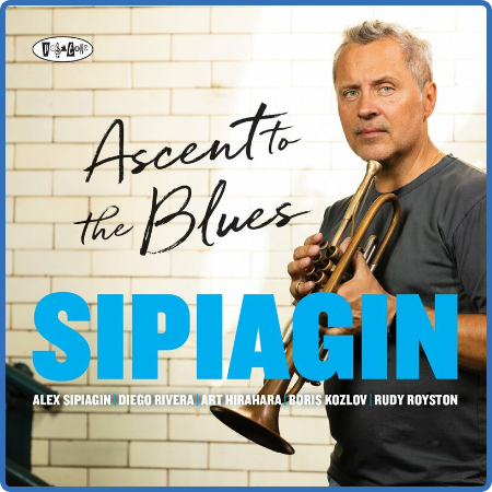 Alex Sipiagin - Ascent to the Blues (2022)