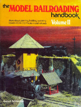 The Model Railroading Handbook: Volume II