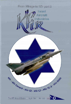 From Mirage to Kfir, Part 3 (The IAF Aircraft Series No.3/3)