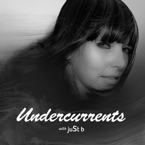 juSt b - Undercurrents 059 (2022-05-20)