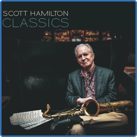 Scott Hamilton - Classics (2022)