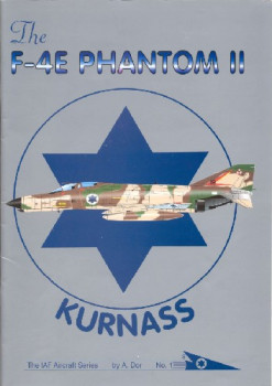 The F-4E Phantom II (Kurnass) (The IAF Aircraft Series No.1)